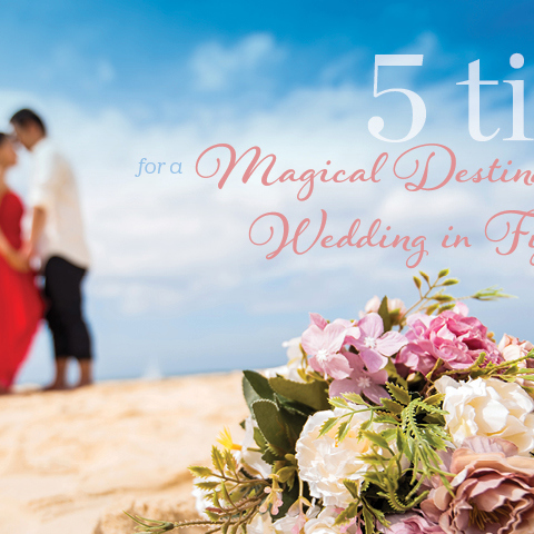 5 Tips for a Magical Fiji Destination Wedding