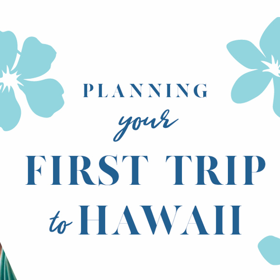 First Trip to Hawaii - Recommendations of Things To Do