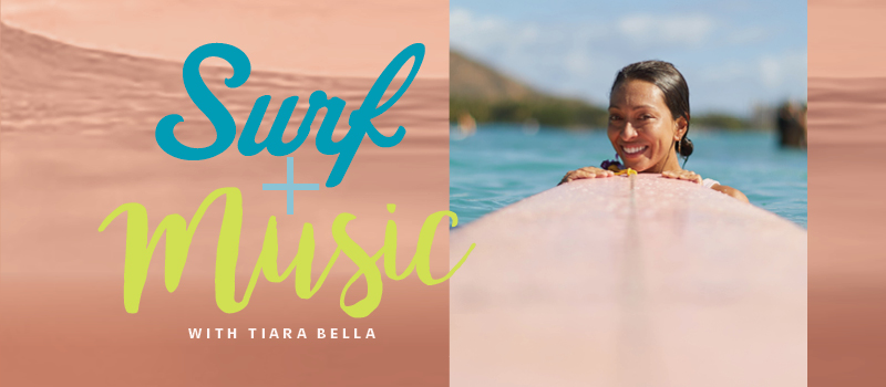 20-0621 Blog Post - Music + Surf with Tiara Bella-email 800x350.jpg