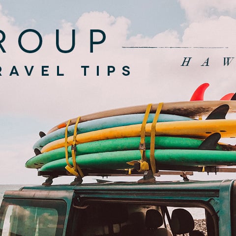 Group Travel Tips - Hawaii